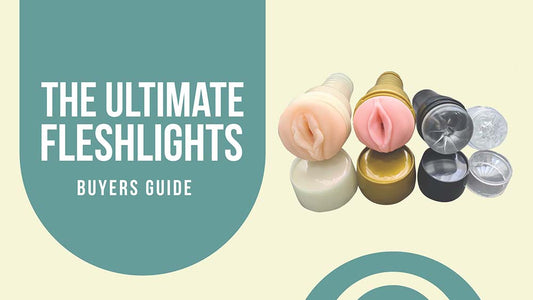 Learn everything about Fleshlights